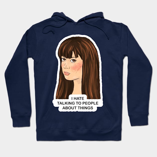 I Hate Talking to People About Things Parks and Rec April Hoodie by Donnaistic